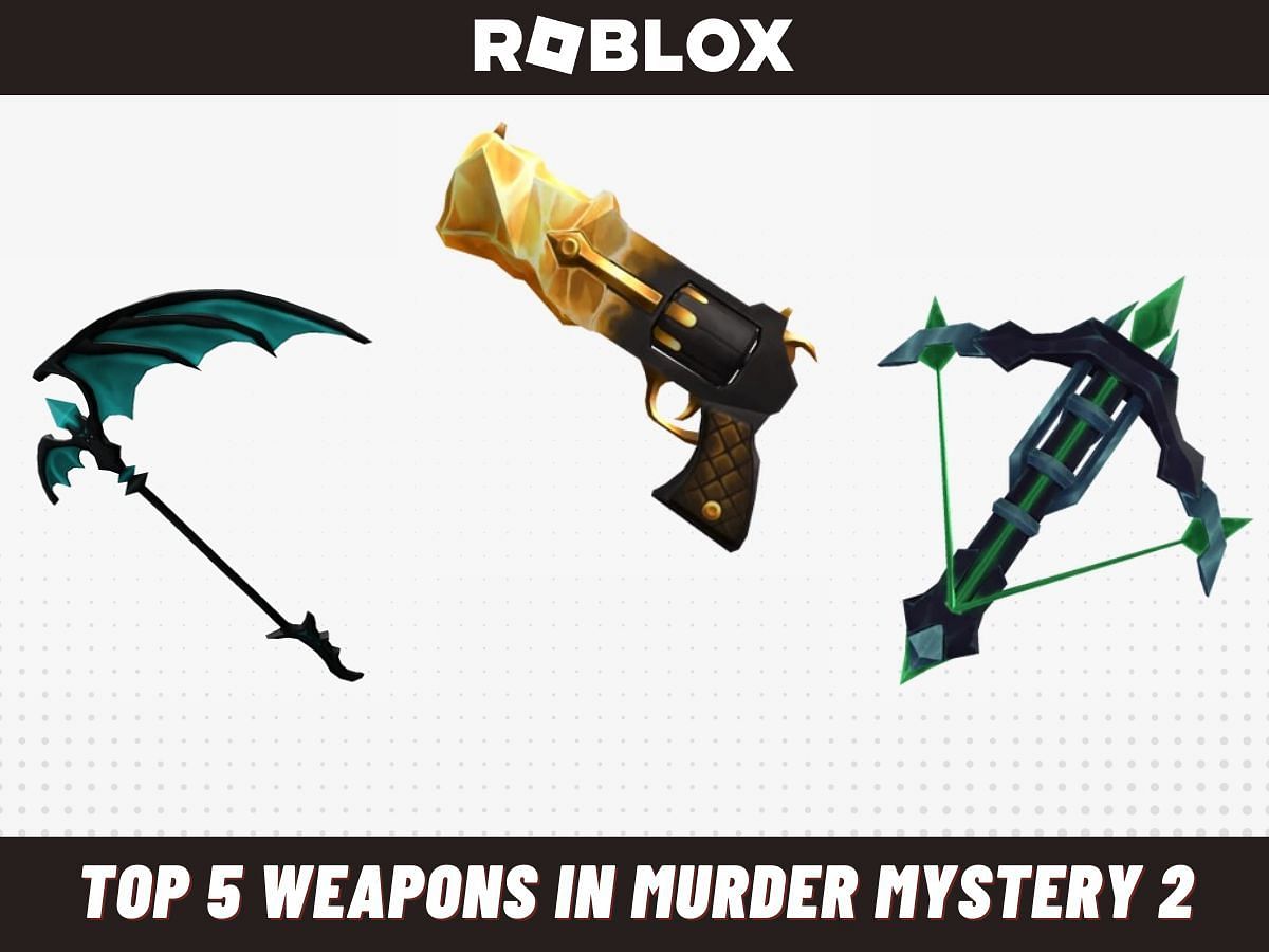 Top 5 weapons in Roblox Murder Mystery 2